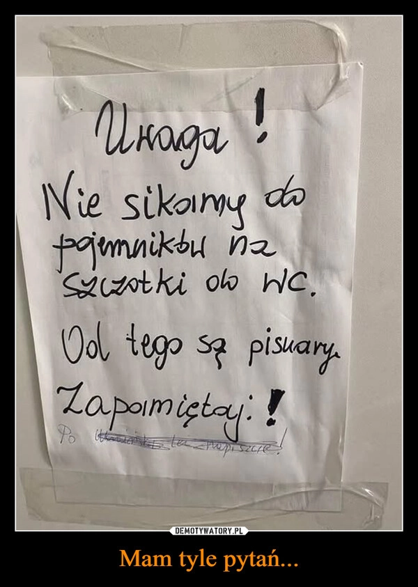 
    Mam tyle pytań...
