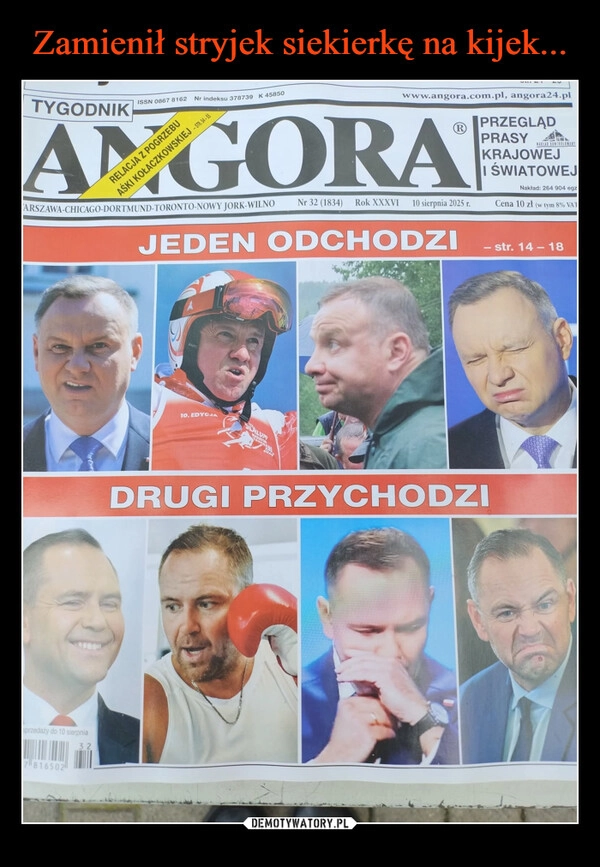 
    Zamienił stryjek siekierkę na kijek...