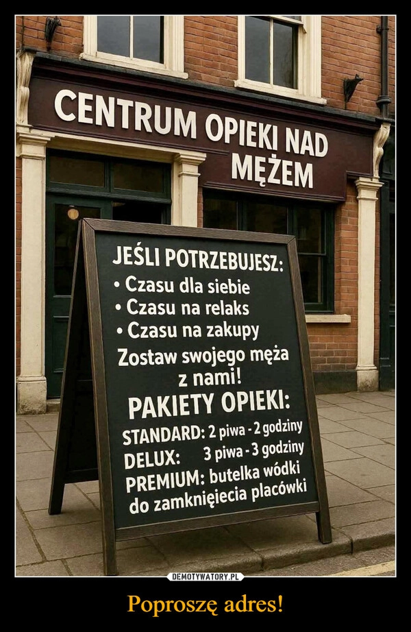 
    Poproszę adres!