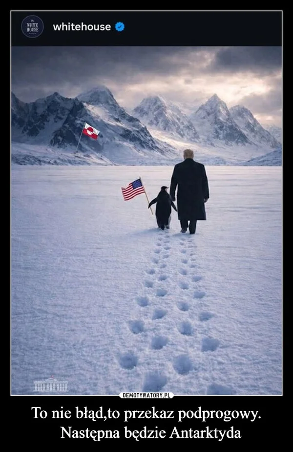 
    To nie błąd,to przekaz podprogowy. Następna będzie Antarktyda