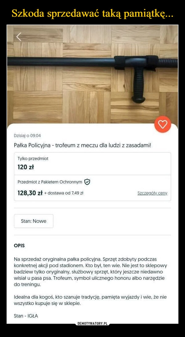 
    Szkoda sprzedawać taką pamiątkę...