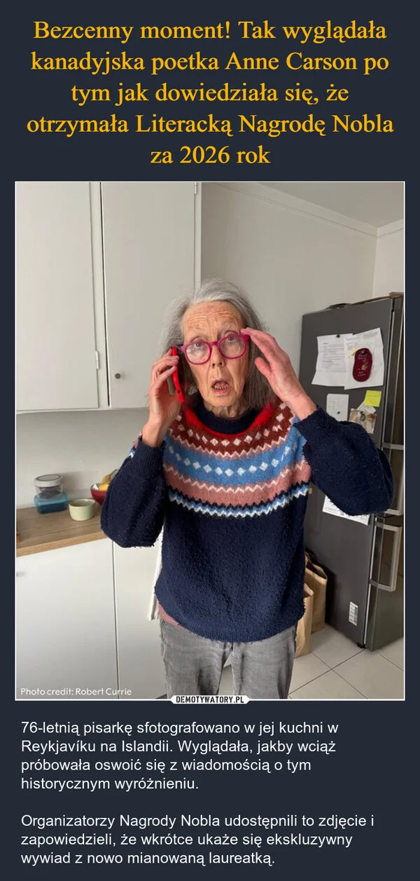 Bezcenny moment! Tak wyglądała kanadyjska poetka Anne Carson po tym jak dowiedziała się, że otrzymała Literacką Nagrodę Nobla za 2026 rok