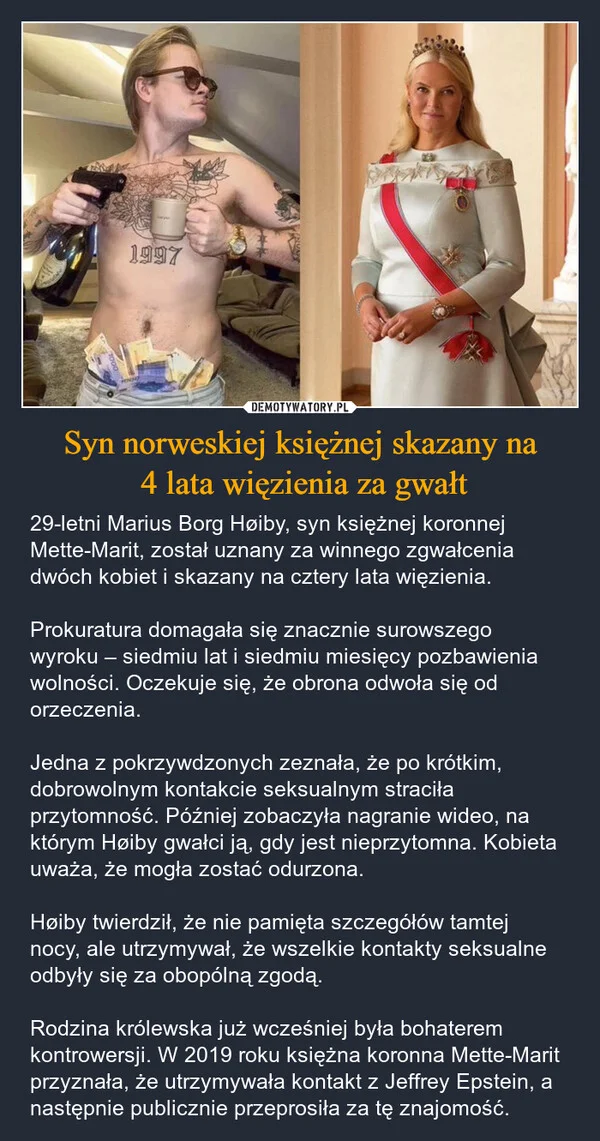 
    Syn norweskiej księżnej skazany na 4 lata więzienia za gwałt
