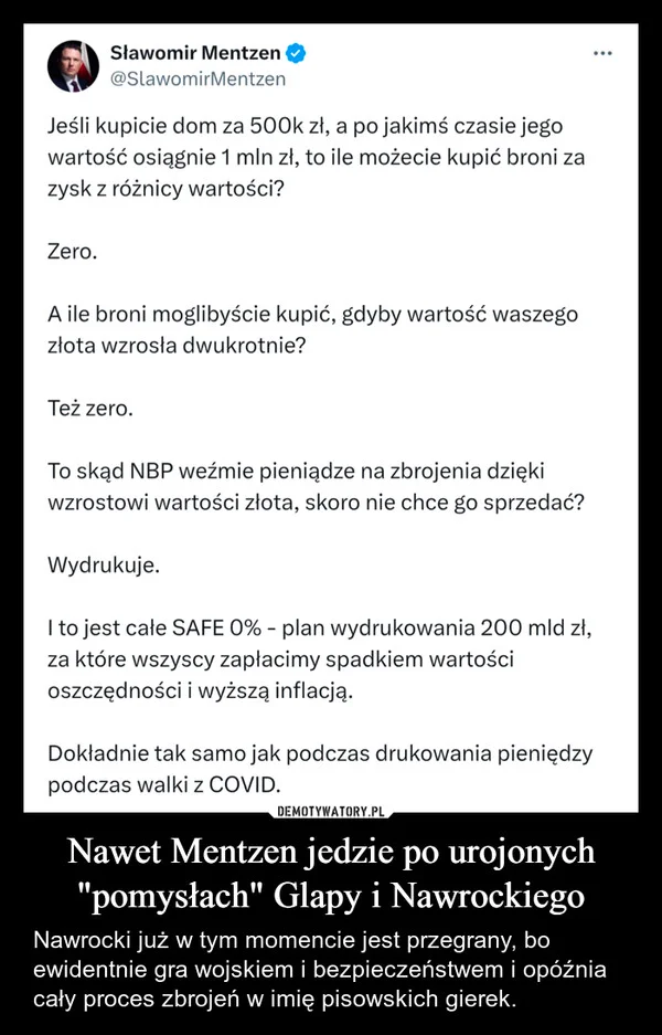 
    Nawet Mentzen jedzie po urojonych 