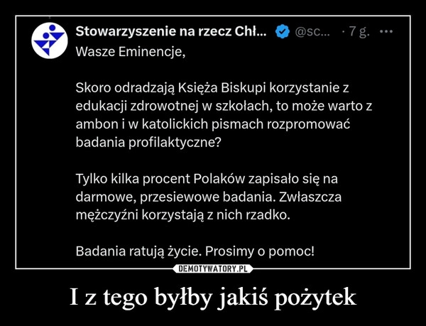
    I z tego byłby jakiś pożytek