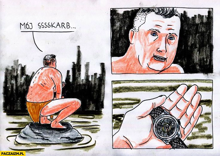
    Radosław Piesiewicz z zegarkiem jak Gollum mój skarb