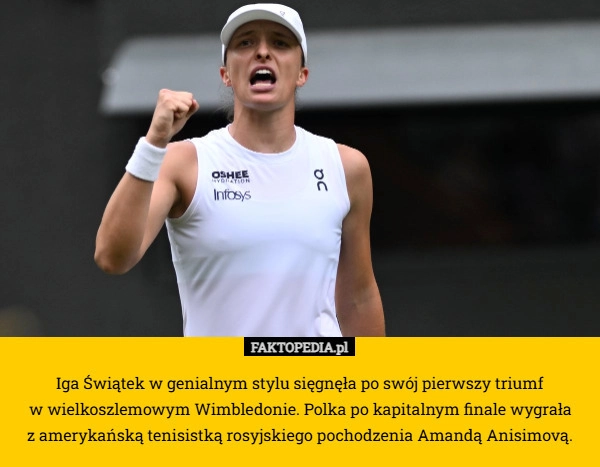 
    Iga Świątek w genialnym stylu sięgnęła po swój pierwszy triumf
 w wielkoszlemowym