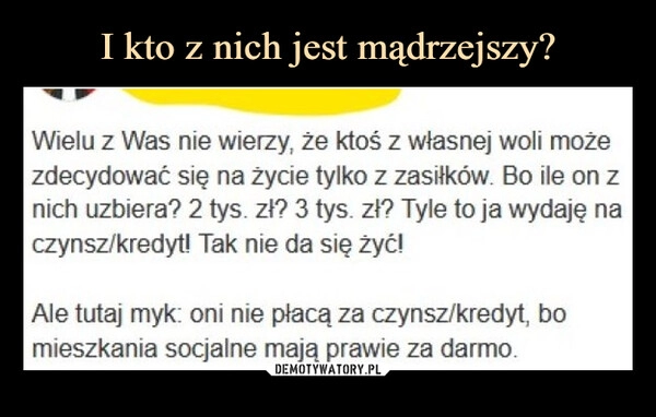 
    I kto z nich jest mądrzejszy?