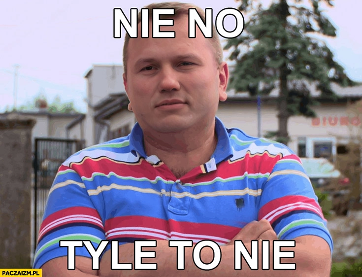 
    Mentzen nie no tyle to nie mem przeróbka