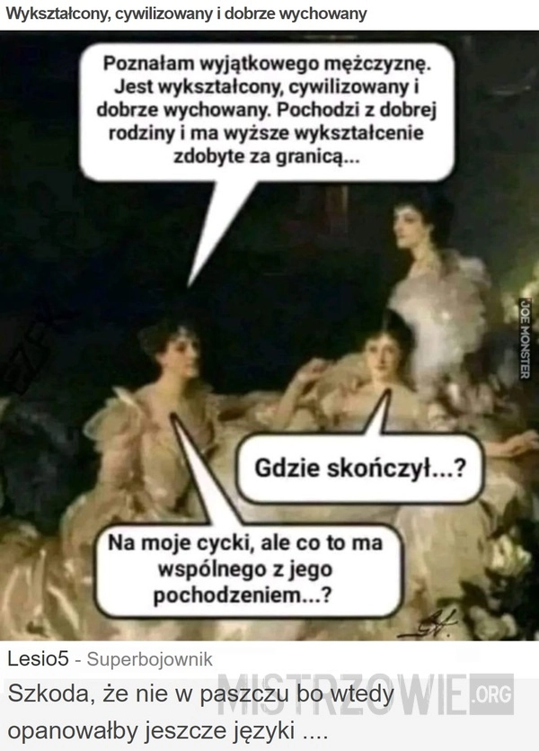 
    Wykształcony, cywilizowany i dobrze wychowany