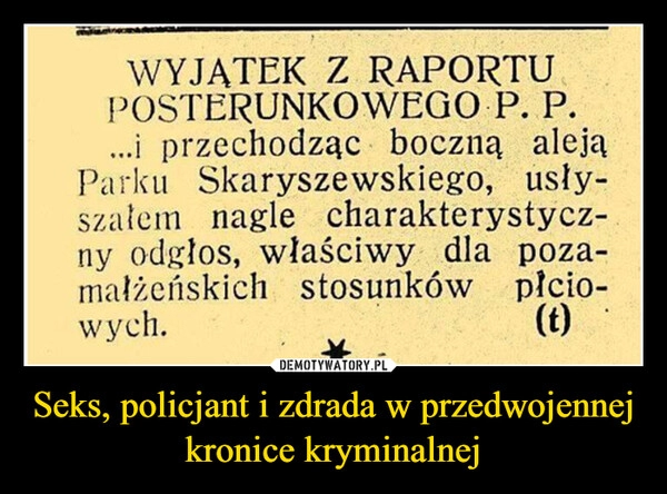 
    Seks, policjant i zdrada w przedwojennej kronice kryminalnej