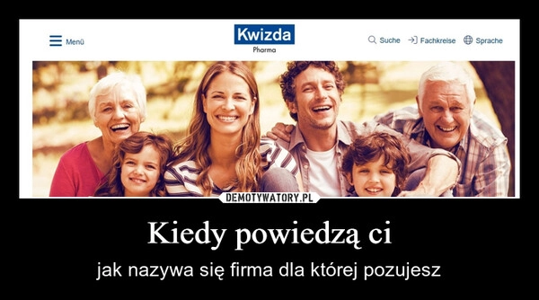 
    Kiedy powiedzą ci