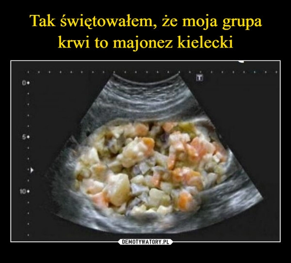 
    Tak świętowałem, że moja grupa krwi to majonez kielecki