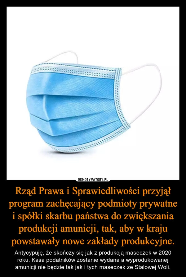 
    Rząd Prawa i Sprawiedliwości przyjął program zachęcający podmioty prywatne i spółki skarbu państwa do zwiększania produkcji amunicji, tak, aby w kraju powstawały nowe zakłady produkcyjne.