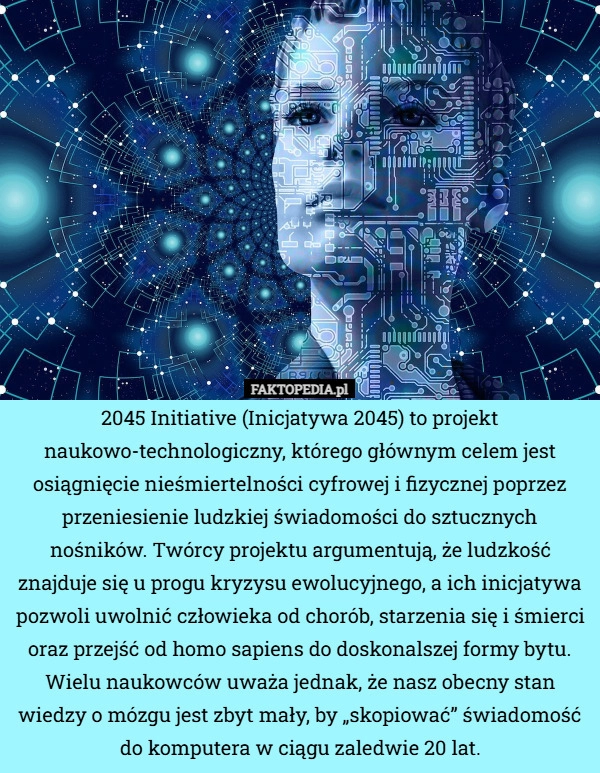 
    2045 Initiative (Inicjatywa 2045) to projekt naukowo-technologiczny, którego
