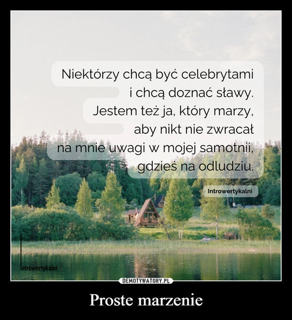 
    Proste marzenie