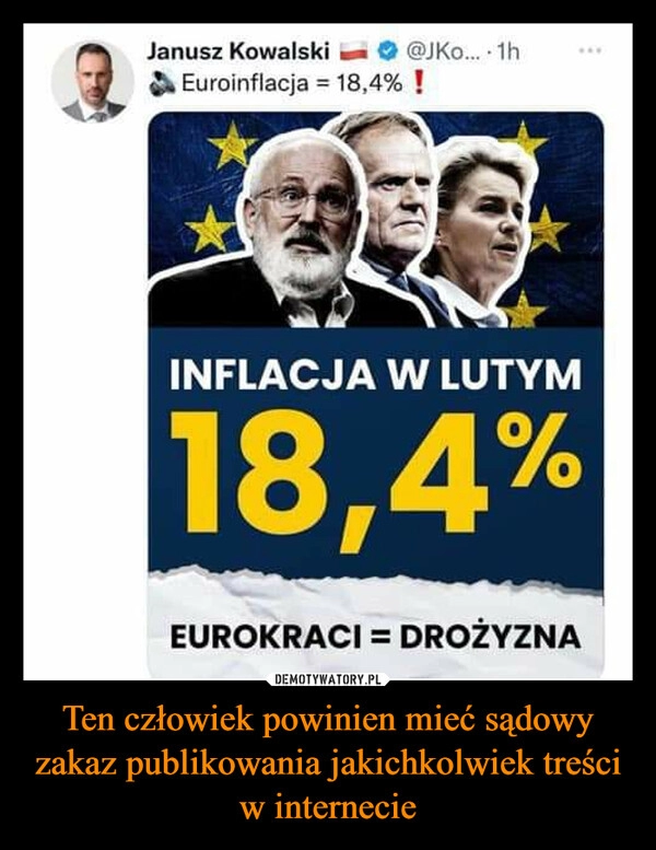 
    Ten człowiek powinien mieć sądowy zakaz publikowania jakichkolwiek treści w internecie