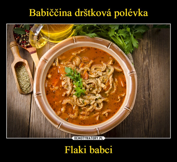 
    Babiččina drštková polévka Flaki babci