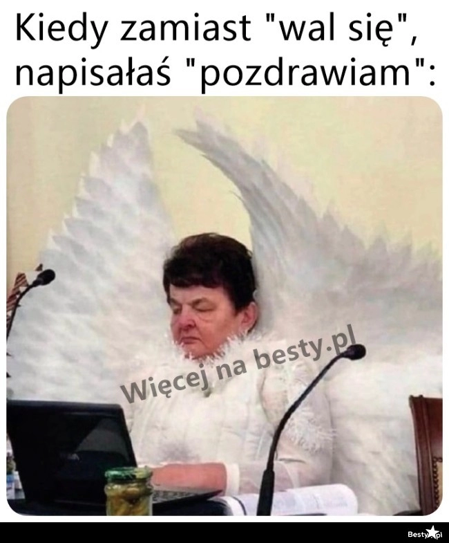 
    Normalnie anioł 