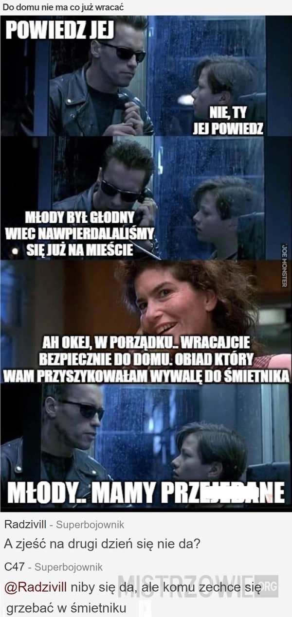 
    Do domu nie ma co już wracać