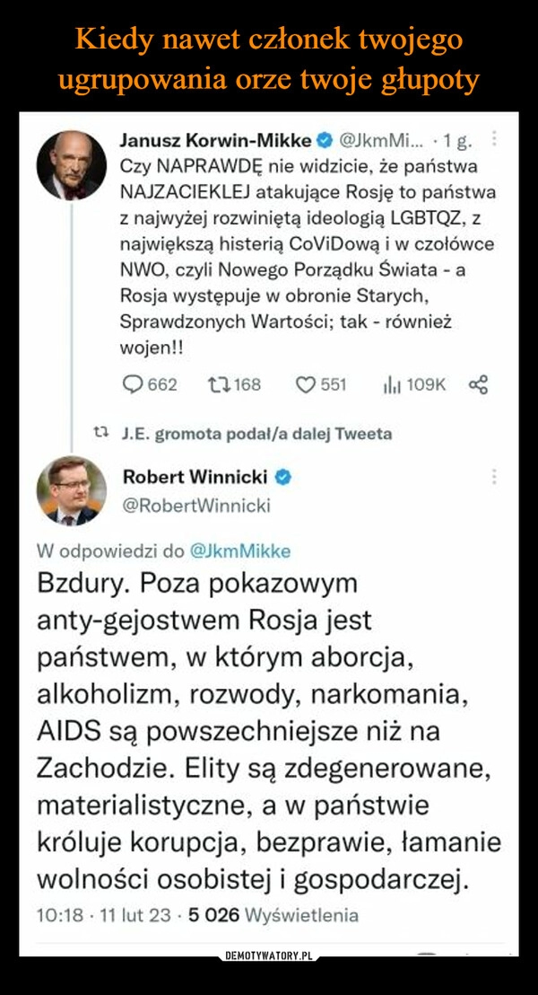 
    Kiedy nawet członek twojego ugrupowania orze twoje głupoty