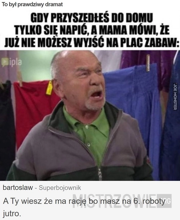 
    To był prawdziwy dramat