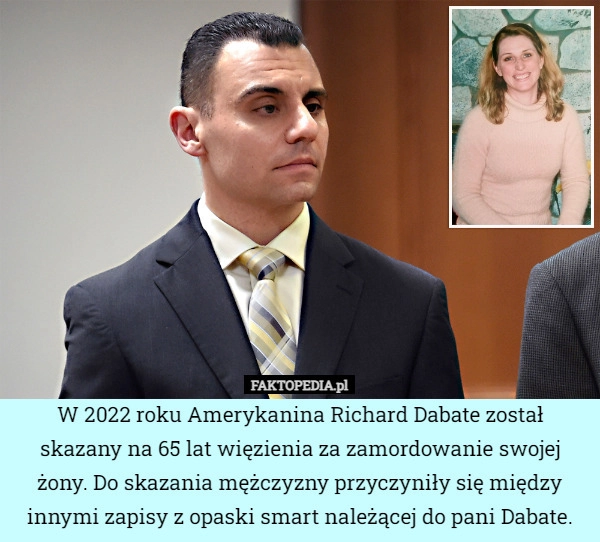 
    W 2022 roku Amerykanina Richard Dabate został skazany na 65 lat więzienia