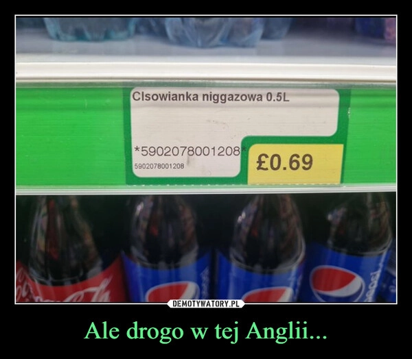 
    Ale drogo w tej Anglii...