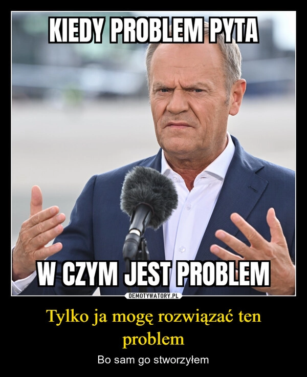 
    Tylko ja mogę rozwiązać ten problem