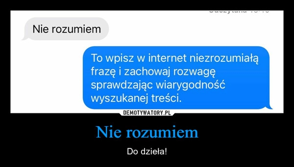 
    Nie rozumiem