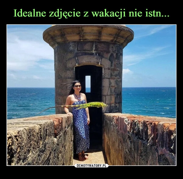 
    Idealne zdjęcie z wakacji nie istn... 