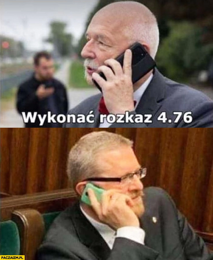 
    Korwin dzwoni do Brauna: wykonać rozkaz 4.76