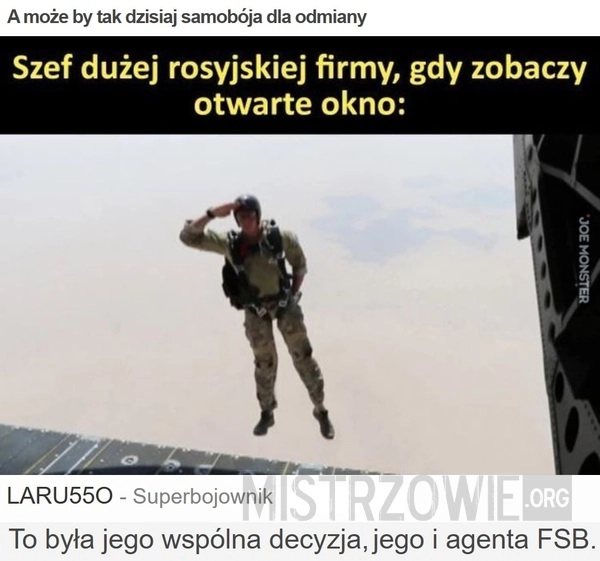 
    A może by tak dzisiaj samobója dla odmiany