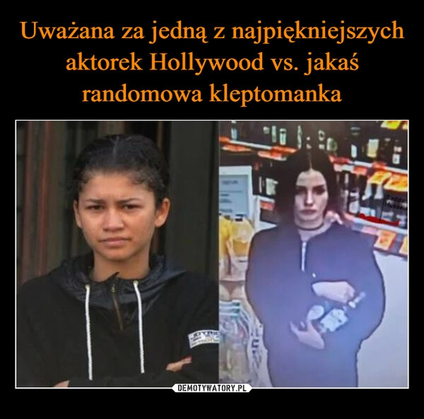 
    Uważana za jedną z najpiękniejszych aktorek Hollywood vs. jakaś randomowa kleptomanka