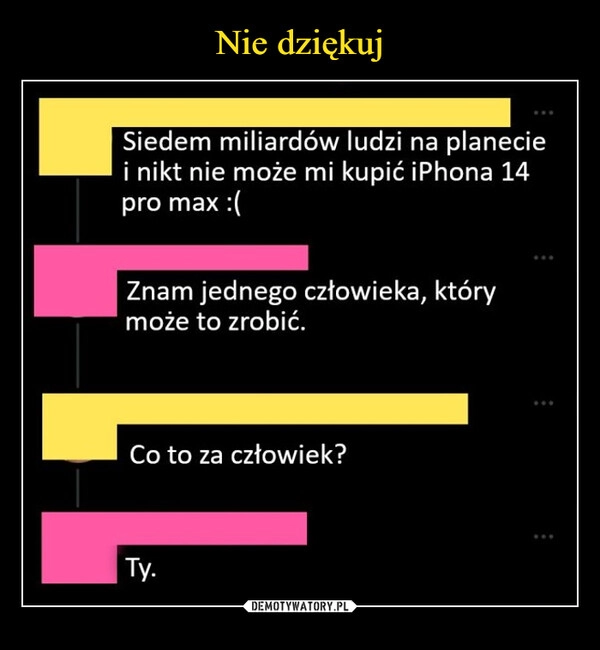 
    
Nie dziękuj 