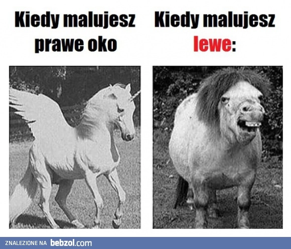 Kiedy malujesz oko 