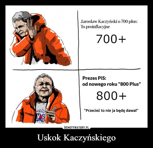 
    Uskok Kaczyńskiego