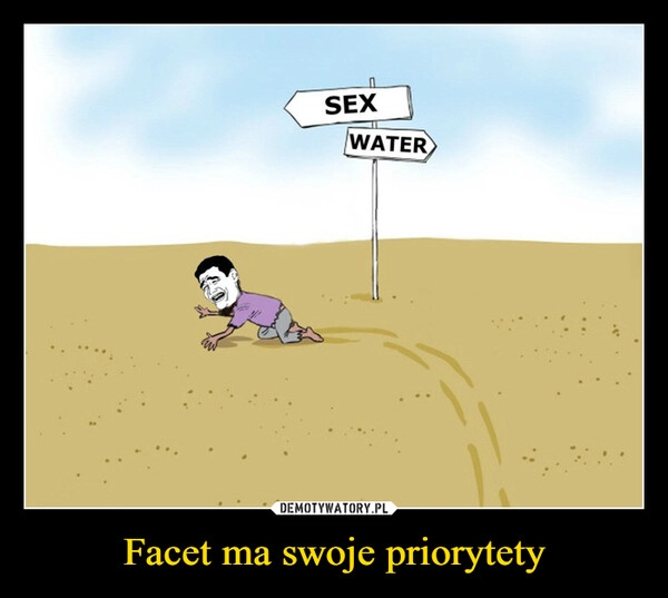 
    Facet ma swoje priorytety