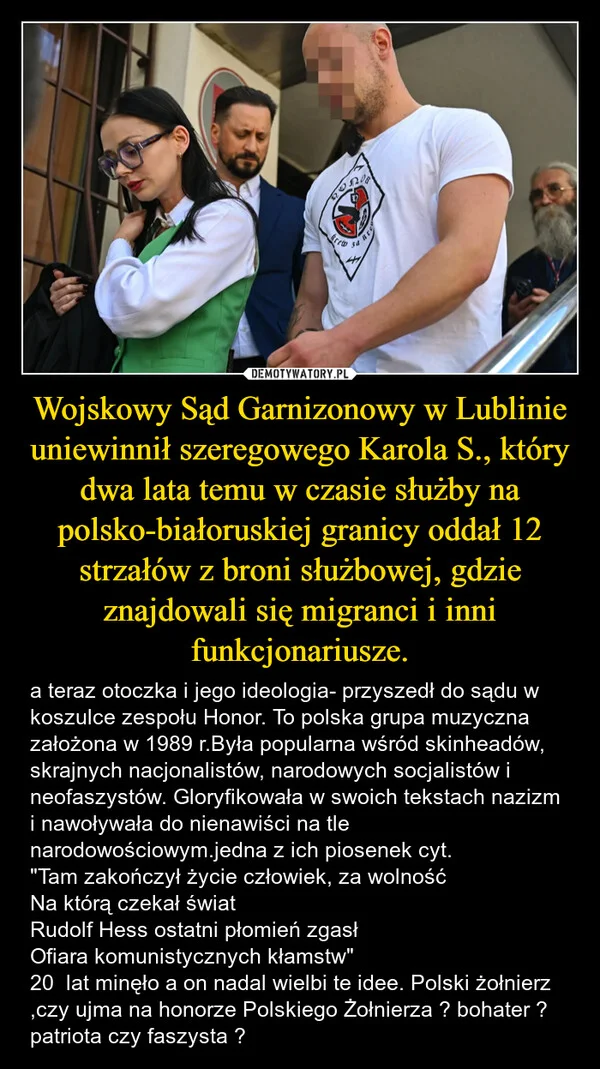 
    Wojskowy Sąd Garnizonowy w Lublinie uniewinnił szeregowego Karola S., który dwa lata temu w czasie służby na polsko-białoruskiej granicy oddał 12 strzałów z broni służbowej, gdzie znajdowali się migranci i inni funkcjonariusze.