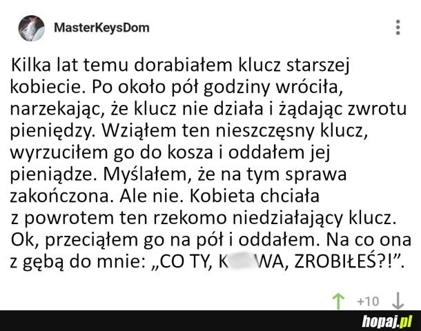 
    Pewnie myślała, że będzie sprytna