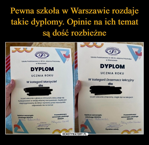 
    Pewna szkoła w Warszawie rozdaje takie dyplomy. Opinie na ich temat są dość rozbieżne