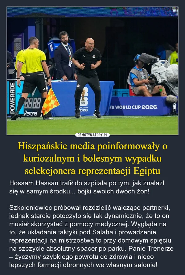 
    Hiszpańskie media poinformowały o kuriozalnym i bolesnym wypadku selekcjonera reprezentacji Egiptu