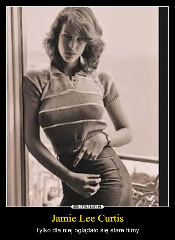 
    Jamie Lee Curtis