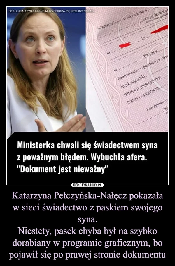 Katarzyna Pełczyńska-Nałęcz pokazała w sieci świadectwo z paskiem swojego syna. Niestety, pasek chyba był na szybko dorabiany w programie graficznym, bo pojawił się po prawej stronie dokumentu