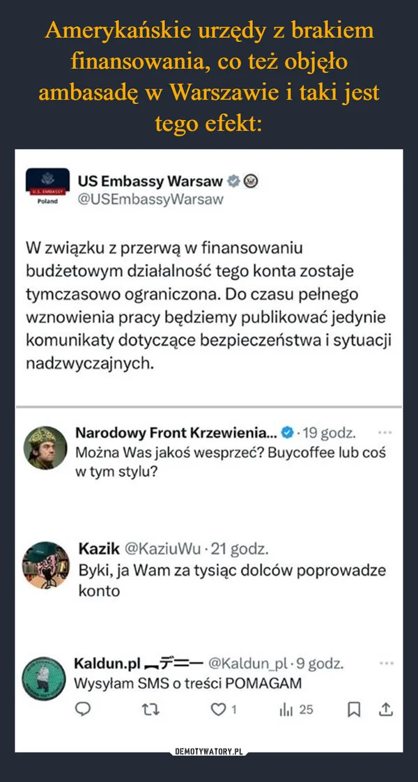 
    Amerykańskie urzędy z brakiem finansowania, co też objęło ambasadę w Warszawie i taki jest tego efekt: