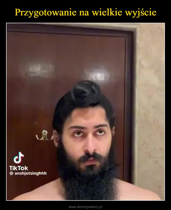 
    Przygotowanie na wielkie wyjście