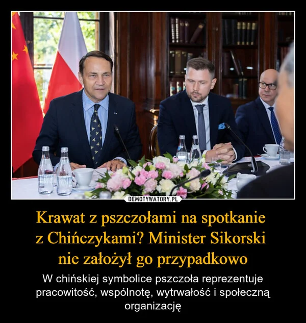 
    Krawat z pszczołami na spotkanie z Chińczykami? Minister Sikorski nie założył go przypadkowo