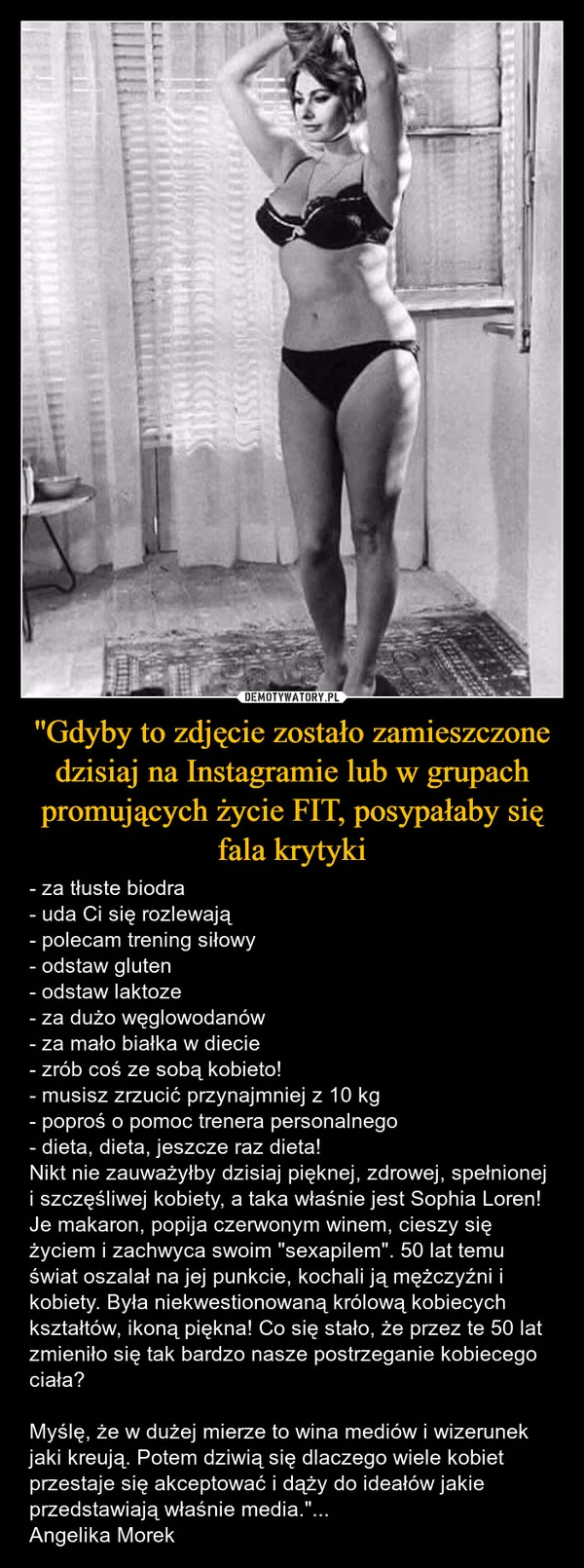 
    ''Gdyby to zdjęcie zostało zamieszczone dzisiaj na Instagramie lub w grupach promujących życie FIT, posypałaby się fala krytyki