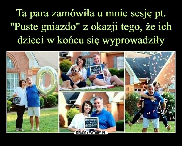 
    Ta para zamówiła u mnie sesję pt. ''Puste gniazdo" z okazji tego, że ich dzieci w końcu się wyprowadziły