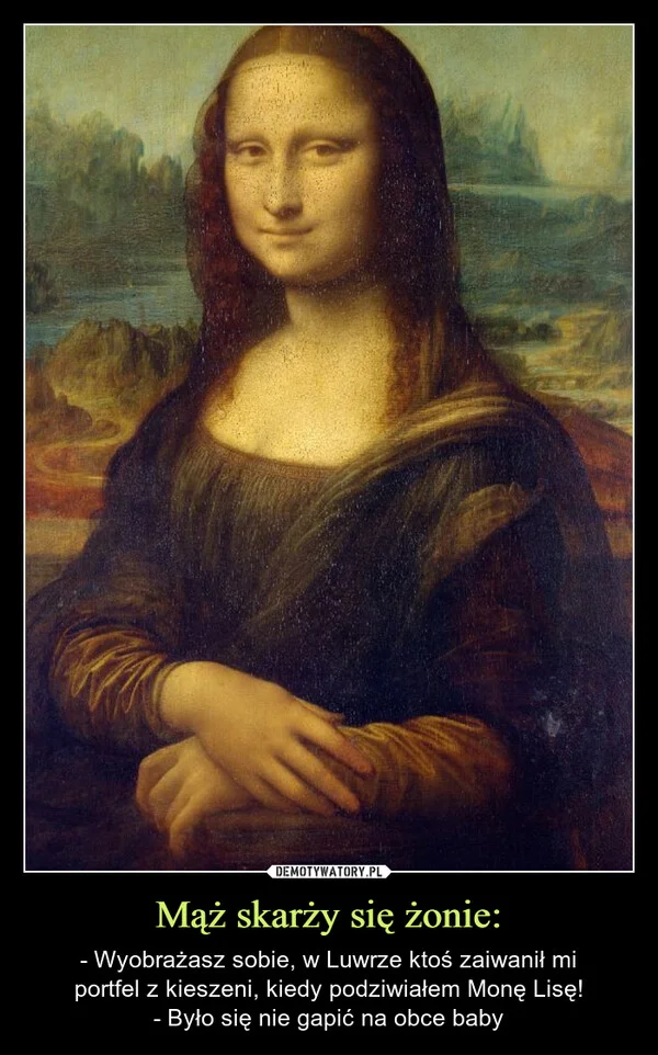 
    Mąż skarży się żonie: